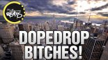 DOPEDROP - Bitches! (Original Mix)