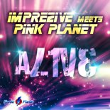 Imprezive Meets Pink Planet - Alive (Original Mix)