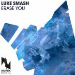 Luke Smash - Erase You (Hands Up Freaks Remix)