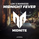 LDK & Markess - Midnight Fever (Original Mix)