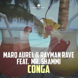 Marq Aurel & Rayman Rave ft. Mr. Shammi - Conga (Jack Mazzoni Remix)