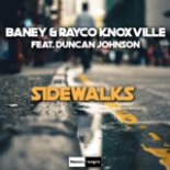 Baney & Rayco Knoxville Feat. Duncan Johnson - Sidewalks (Radio Edit)
