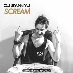 DJ Sanny J - Scream (Extended Mix)