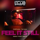 Portugal. The Man - Feel It Still (Denis First Radio Remix)