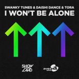 Swanky Tunes & Daishi Dance & Tora - I Won\'t Be Alone (Extended Mix)