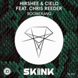 Hirshee & Cielo Feat Chris Reeder - Boomerang (Extended Mix)