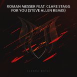 Roman Messer feat. Clare Stagg - For You (Steve Allen Extended Remix)