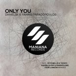 DanielSK feat. Yannis Papadopoulos - Only You (Vaggelis Pap & Marinos Dek Remix)
