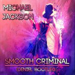 Michael Jackson - Smooth Criminal (Deniel Extended Bootleg)