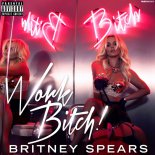 Britney Spears - Work Bitch (Since Shock & Kaban Bootleg)