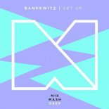 Bankewitz - Get Up (Original Mix)
