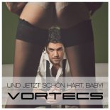 Vortecs - Und jetzt schön hart, Baby ! (Rik & Mik Festival Mix)