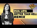DUA LIPA - HOTTER THAN HELL ( Heroless Remix )