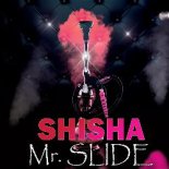 Mr. Slide - Shisha (Extended Mix)