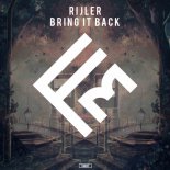 Rijler - Bring It Back (Original Mix)