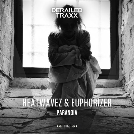 Heatwavez & Euphorizer - Paranoia (Extended Mix)