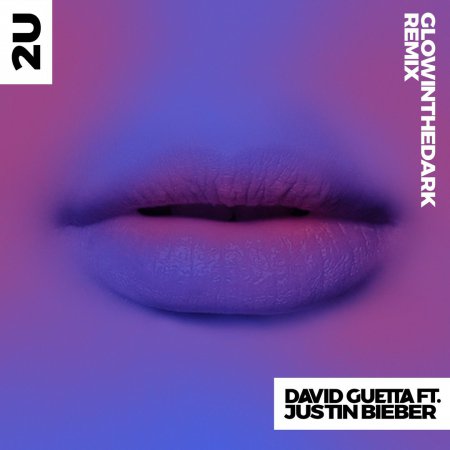 David Guetta feat. Justin Bieber - 2U (GLOWINTHEDARK Remix)