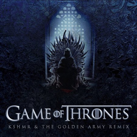 Ramin Djawadi - Game of Thrones (KSHMR & The Golden Army Remix)