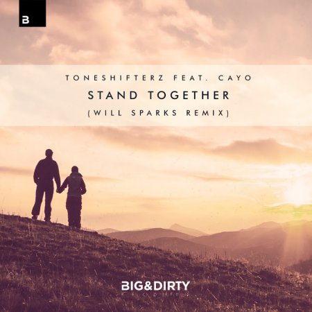Toneshifterz ft. Cayo - Stand Together (Will Sparks Remix Extended)