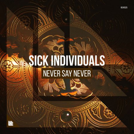 Sick Individuals - Never Say Never (Extended Mix)