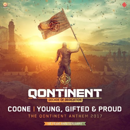 Coone - Young, Gifted & Proud (The Qontinent Anthem 2017) (Edit)