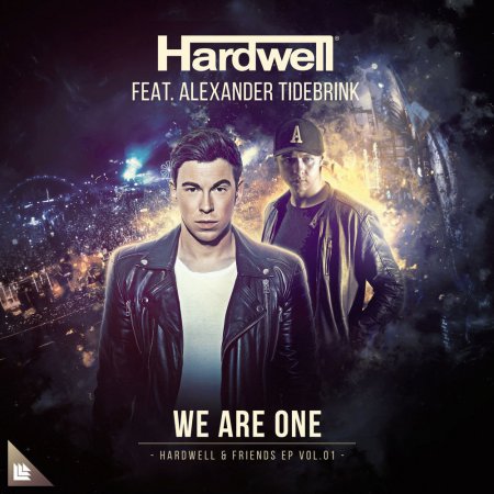 Hardwell feat. Alexander Tidebrink - We Are One (Original Mix)