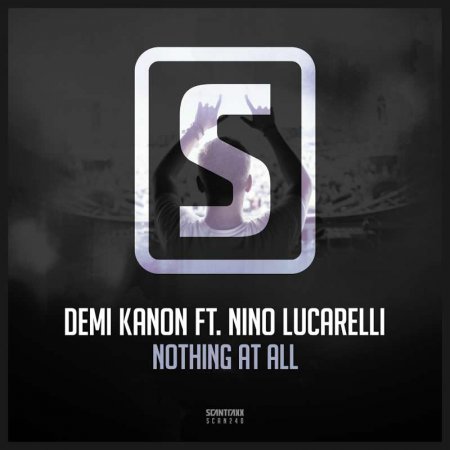 Demi Kanon ft. Nino Lucarelli - Nothing At All (Original Mix)