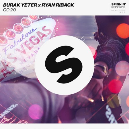 Burak Yeter & Ryan Riback - GO 2.0 (Extended Mix)