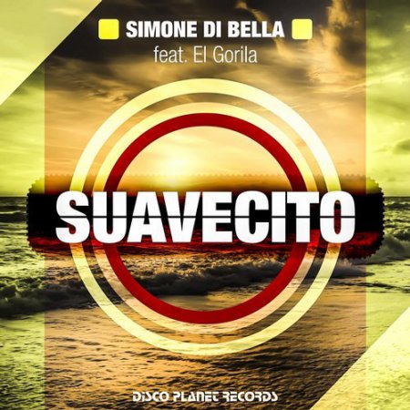 Simone Di Bella feat. El Gorila - Suavecito (Stephan F Remix Edit)