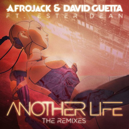 Afrojack & David Guetta feat. Ester Dean - Another Life (DubVision Remix)