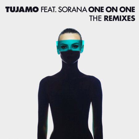Tujamo feat. Sorana - One On One (Shelco Garcia & Teenwolf Remix)