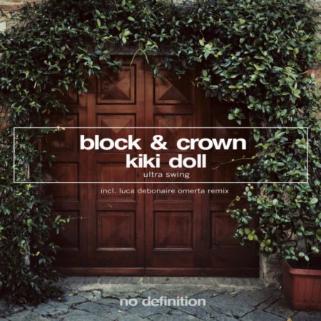 Block & Crown & Kiki Doll - Ultra Swing (Luca Debonaire Omerta Remix)