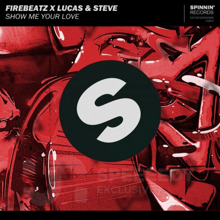 Firebeatz X Lucas & Steve - Show Me Your Love (Extended Mix)