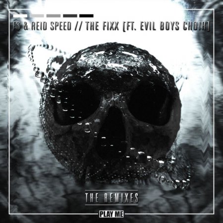 FS & Reid Speed feat. Evil Boys Choir - The Fixx (Eliminate Remix)