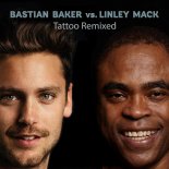 Bastian Baker vs. Linley Mack - Tattoo (Dance Extended Mix)