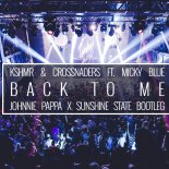 KSHMR & Crossnaders ft. Micky Blue - Back To Me (Johnnie Pappa x Sunshine State Bootleg)