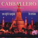 Cabballero Feat. Cabballero - One Night in Bangkok (Andrew Spencer Edit)
