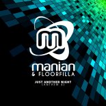 Manian & Floorfilla - Just Another Night (Hazetrix Bootleg)