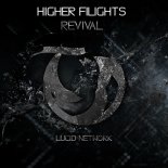 Higher Flights - Revival (Original Mix)