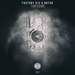 Factory DJs & Notar - Timebomb (Original Mix)
