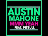 Austin Mahone - MMM Yeah ft. Pitbull (Rewon & Colibri Remix)