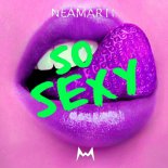 Neamarti - So Sexy (Original Mix)