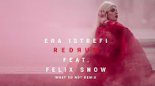 Era Istrefi - Redrum feat. Felix Snow (What So Not Remix)