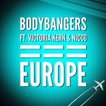 Bodybangers ft. Victoria Kern & Nicco - Europe (Extended Mix)