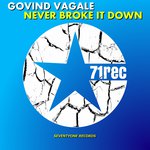 Govind Vagale - Never Broke It Down