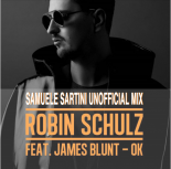 Robin Schulz - Ok (Samuele Sartini UnOfficial Mix)