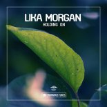 Lika Morgan - Holding On (Original Mix)