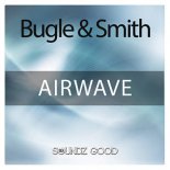 Bugle & Smith - Airwave (Matys & CJ Stone Rework Edit)