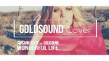 Sunshine State feat. GoldSound - Wonderful Life (Dominique Costa Bootleg)
