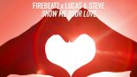 Firebeatz x Lucas & Steve - Show Me Your Love (Original Mix)
